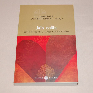 Karmapa Ogyen Trinley Dorje Jalo Sydän - Kuinka muuttaa maailmaa sisältä päin